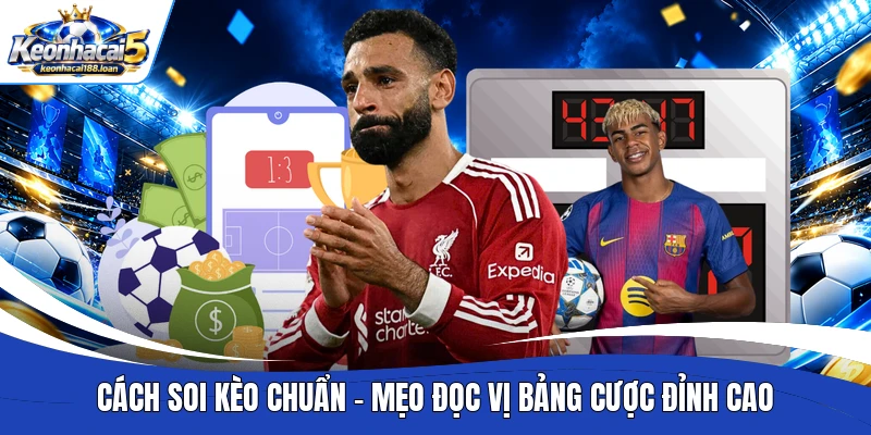 Cách soi kèo chuẩn