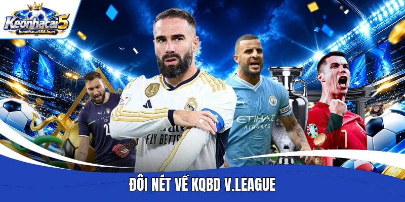 Đôi nét về KQBD V.League