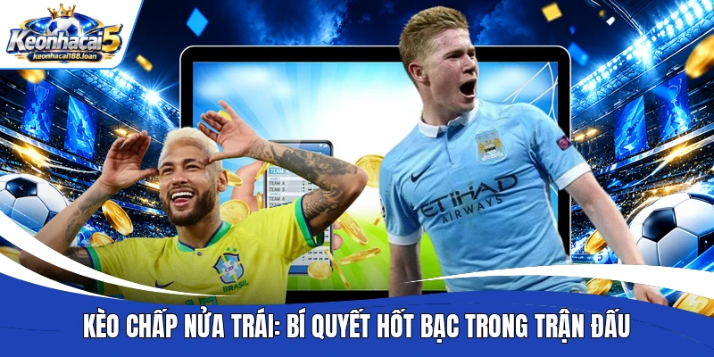 Kèo chấp nửa trái