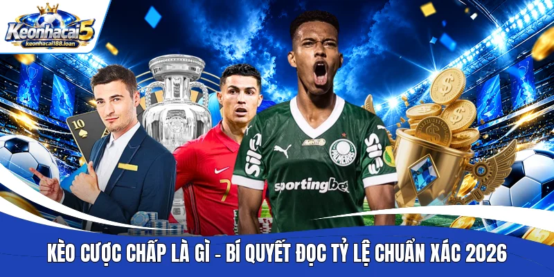 kèo cược chấp là gì