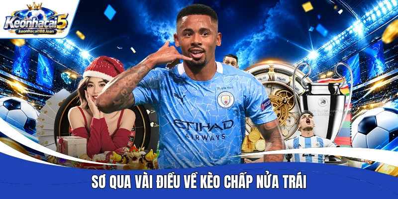 Sơ qua vài điều về kèo chấp nửa trái