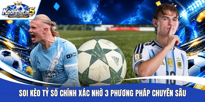 Soi kèo tỷ số